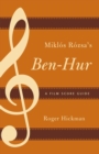 Miklos Rozsa's Ben-Hur : A Film Score Guide - eBook