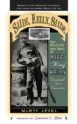 Slide, Kelly, Slide : The Wild Life and Times of Mike King Kelly - eBook