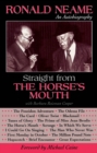 Straight from the Horse's Mouth : Ronald Neame, an Autobiography - eBook