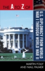 A to Z of U.S. Diplomacy from World War I through World War II - eBook