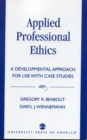 Applied Professional Ethics : A Developmental Approach for Use With Case Studies - eBook