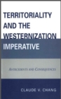 Territoriality and the Westernization Imperative : Antecedents and Consequences - eBook