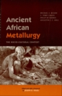 Ancient African Metallurgy : The Sociocultural Context - eBook