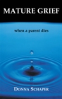 Mature Grief : When a Parent Dies - eBook