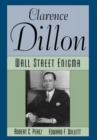 Clarence Dillon : A Wall Street Enigma - eBook
