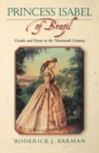Princess Isabel of Brazil : Gender and Power in the Nineteenth Century - eBook