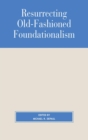 Resurrecting Old-Fashioned Foundationalism - eBook
