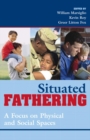 Situated Fathering : A Focus on Physical and Social Spaces - eBook