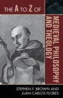 A to Z of Medieval Philosophy and Theology - eBook