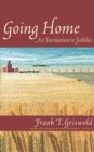Going Home : An Invitation to Jubilee - eBook