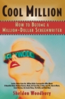Cool Million : How to Become a Million-Dollar Screenwriter - eBook