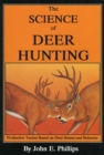 Science of Deer Hunting : Productive Tactics Based on deer Senses and Behavior Book 2 - eBook