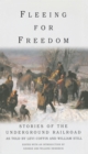 Fleeing for Freedom : Stories of the Underground Railroad as Told by Levi Coffin and William Still - eBook