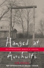 Hanged at Auschwitz : An Extraordinary Memoir of Survival - eBook
