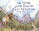 My Water Comes From the Rocky Mountains - eBook
