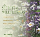 Secrets of Wildflowers : A Delightful Feast Of Little-Known Facts, Folklore, And History - eBook