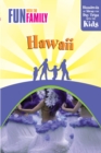 Fun with the Family Hawaii : Hundreds Of Ideas For Day Trips With The Kids - eBook