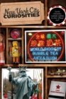 New York City Curiosities : Quirky Characters, Roadside Oddities & Other Offbeat Stuff - eBook