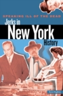 Speaking Ill of the Dead: Jerks in New York History - eBook
