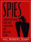 Spies : A Narrative Encyclopedia of Dirty Tricks and Double Dealing from Biblical Times to Today - eBook