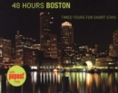 48 Hours Boston : Timed Tours For Short Stays - eBook