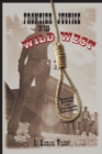 Frontier Justice in the Wild West : Bungled, Bizarre, And Fascinating Executions - eBook