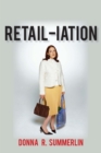 Retail-Iation : Serious and Humorous Observations on Bad Shopping Behavior - eBook