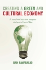 Creating a Green and Cultural Economy : A Story from India That Integrates the Best in East & West - eBook