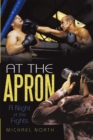 At the Apron : A Night at the Fights - eBook