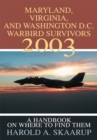 Maryland, Virginia, and Washington D.C. Warbird Survivors 2003 : A Handbook on Where to Find Them - eBook