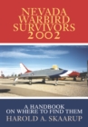 Nevada Warbird Survivors 2002 : A Handbook on Where to Find Them - eBook