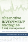 Alternative Investment Strategies and Risk Management : Improve Your Investment Portfolio'S Risk-Reward Ratio - eBook