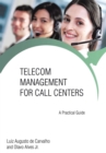 Telecom Management for Call Centers : A Practical Guide - eBook