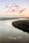 So Long, Little Egypt : A Novel Told in Stories - eBook
