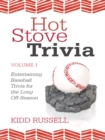 Hot Stove Trivia : Volume 1 - eBook