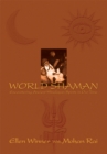 World Shaman : Encountering Ancient Himalayan Spirits in Our Time - eBook
