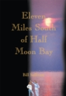 Eleven Miles South of Half Moon Bay - eBook