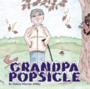 Grandpa Popsicle - eBook
