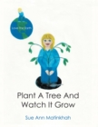 Plant a Tree and Watch It Grow - eBook