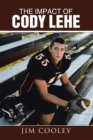 The Impact of Cody Lehe - eBook
