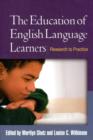 The Education of English Language Learners : Research to Practice - Book