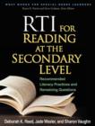 RTI for Reading at the Secondary Level : Recommended Literacy Practices and Remaining Questions - Book