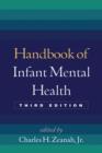 Handbook of Infant Mental Health, Third Edition - Book