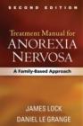 Treatment Manual for Anorexia Nervosa : A Family-Based Approach - Book