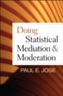 Doing Statistical Mediation and Moderation - Book