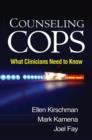 Counseling Cops : What Clinicians Need to Know - Book