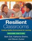 Resilient Classrooms, Second Edition : Creating Healthy Environments for Learning - Book