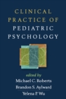 Clinical Practice of Pediatric Psychology - eBook