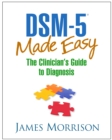 DSM-5(R) Made Easy : The Clinician's Guide to Diagnosis - eBook