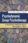 Psychodynamic Group Psychotherapy, Fifth Edition - eBook
